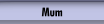 Mum